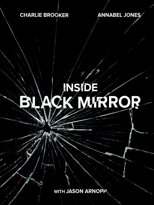 Title details for Inside Black Mirror by Charlie Brooker - Available